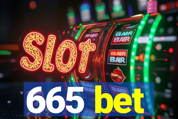 665 bet